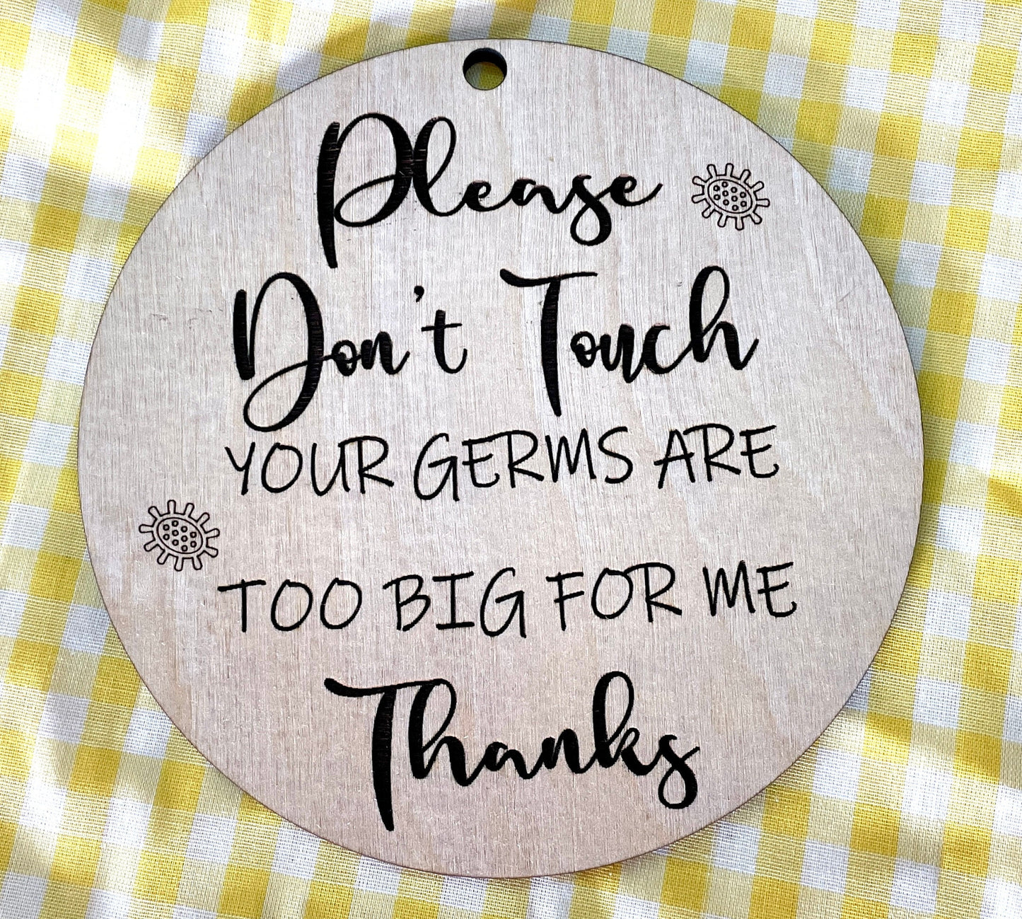 Please Don't Touch Me - Baby Tag, Germs are to big, Laser Engraved
