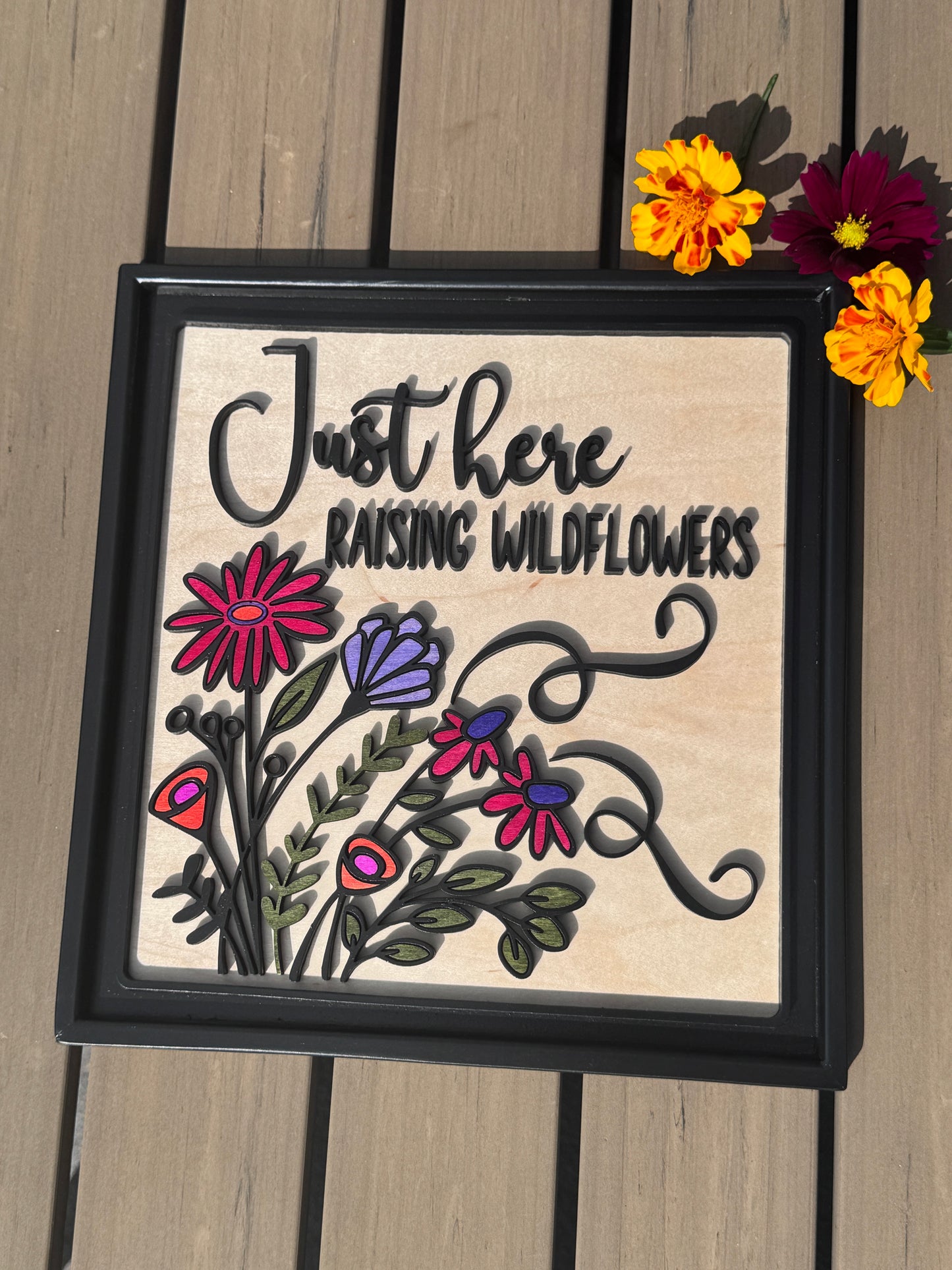 Just Here Raising Wildflowers" – Handcrafted 3D Floral Wall Art (10x10)