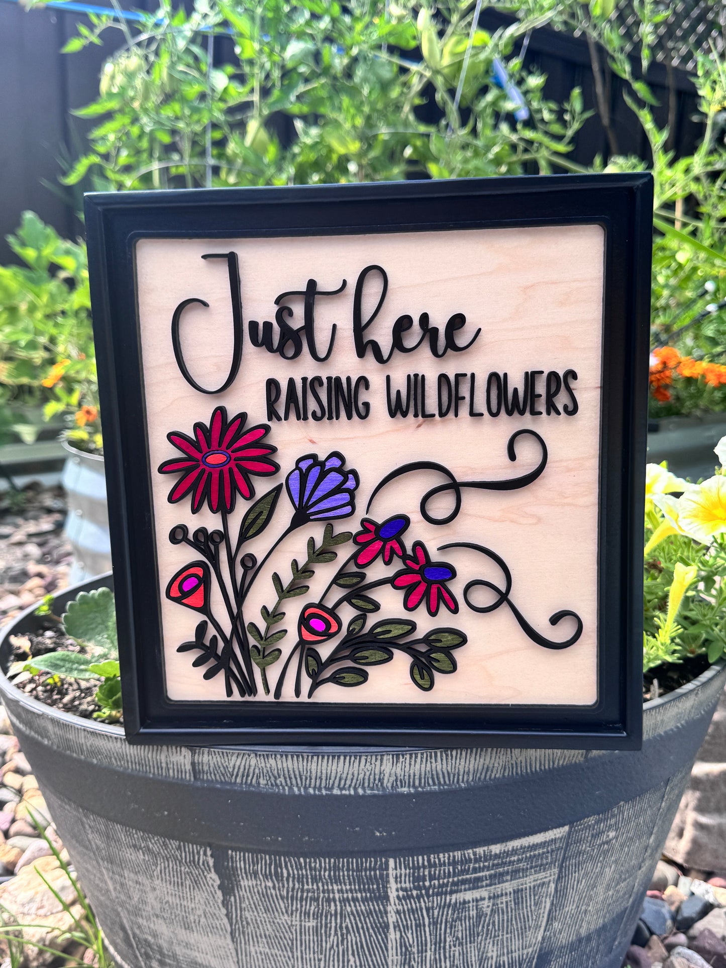Just Here Raising Wildflowers" – Handcrafted 3D Floral Wall Art (10x10)