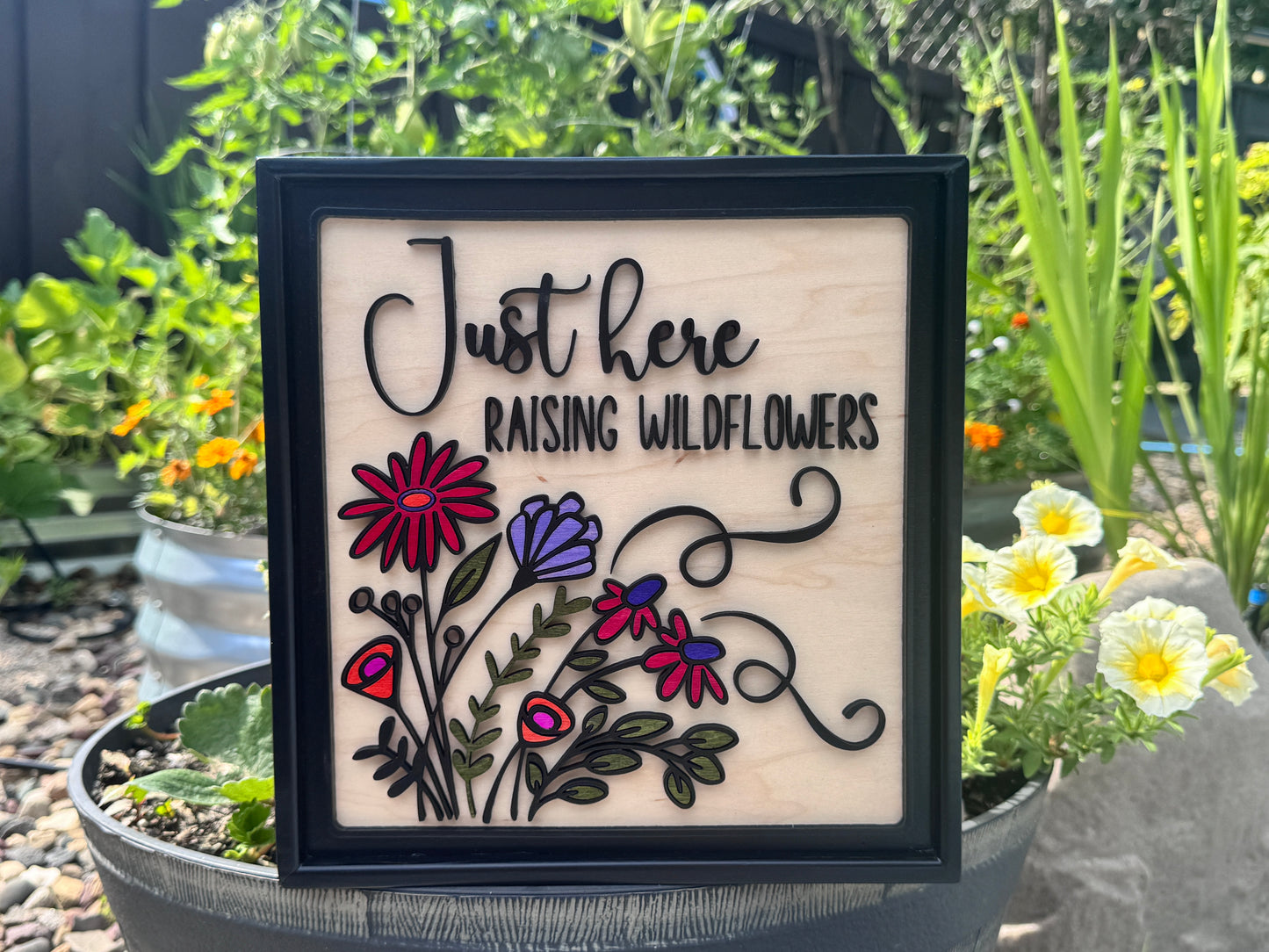 Just Here Raising Wildflowers" – Handcrafted 3D Floral Wall Art (10x10)