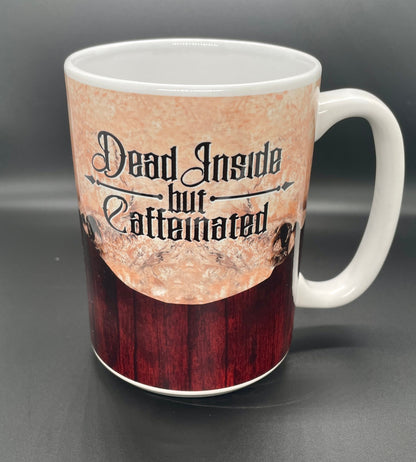 Dead Inside but Caffeinated 15 oz Ceramic Mug